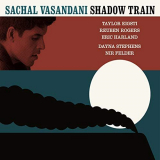 Sachal Vasandani - Shadow Train '2018