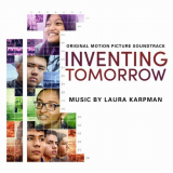 Laura Karpman - Inventing Tomorrow (Original Motion Picture Soundtrack) '2018