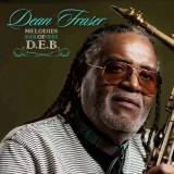 Dean Fraser - Melodies of D.E.B '2018