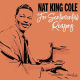 Nat King Cole - For Sentimental Reasons '2019