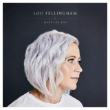 Lou Fellingham - Made For You (Live) '2019