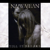 NajwaJean - Till It Breaks '2008