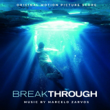 Marcelo Zarvos - Breakthrough (Original Motion Picture Score) '2019