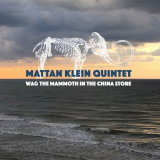 Mattan Klein Quintet - Wag the Mammoth in the China Store '2019