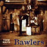Tom Waits - Orphans: Bawlers, Bawlers, Bastards '2006 / 2018