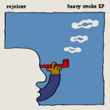 Rejoicer - Heavy Smoke '2019