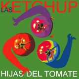 Las Ketchup - Hijas del Tomate '2018