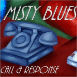Misty Blues - Call & Response '2018