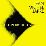 Jean Michel Jarre - Geometry of Love (Remastered) '2003/2018