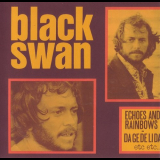 Black Swan - Echoes And Rainbows / Da Ga De Li Da... '1971/2006