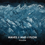 FISSION - WAVES // AND // FLOW '2019