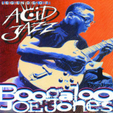 Boogaloo Joe Jones - Legends Of Acid Jazz '1996