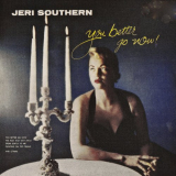 Jeri Southern - You Better Go Now! (Remastered) '2019