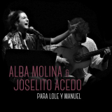 Alba Molina - Para Lole Y Manuel (En Directo) '2019