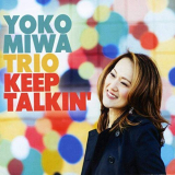 Yoko Miwa Trio - Keep Talkin '2019