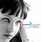 Eden Atwood - Waves: The Bossa Nova Session '2002