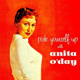 Anita Oday - Pick Youself Up With....Anita ODay! (Remastered) '2019