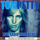 Tom Petty - Tom Petty - Live Radio Broadcast (Live) '2019