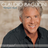Claudio Baglioni - Siempre aquÃ­ (en espaÃ±ol) '2006