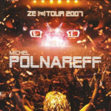 Michel Polnareff - Ze (re) Tour 2007 '2007