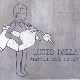 Lucio Dalla - Angoli nel Cielo '2009 (2012)