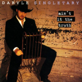 Daryle Singletary - Aint It the Truth '1988