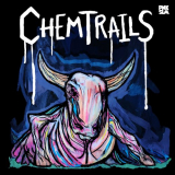 Chemtrails - Calf of the Sacred Cow '2018