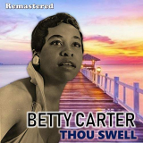 Betty Carter - Thou Swell (Remastered) '2019