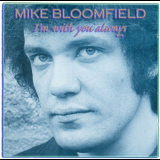 Mike Bloomfield - Im With You Always '1987