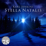 Karl Jenkins - Stella Natalis '2019