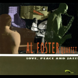 Al Foster - Love, Peace and Jazz! 'New York, April 27 & 28, 2007