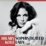 Hilary Kole - Sophisticated Lady '2021