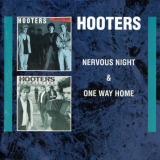 Hooters - Nervous Night / One Way Home '1985-87/1994