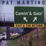Pat Martino - Comin and Goin: Exit & The Return '1999