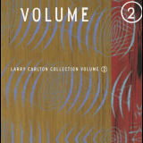 Larry Carlton - Larry Carlton Collection Volume 2 '1997