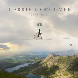 Carrie Newcomer - Until Now '2021