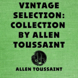 Allen Toussaint - Vintage Selection: Collection by Allen Toussaint (2021 Remastered) '2021