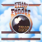 Freddy Fender - Swamp Gold '1978/2021