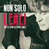 Fausto Leali - Non solo Leali: Duetti Semplicemente Unici '2016