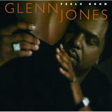 Glenn Jones - Feels Good '2002/2021