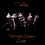 Van Der Graaf Generator - Vital (Live) '1978