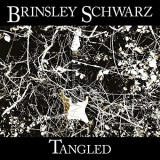Brinsley Schwarz - Tangled '2021