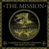 Mission, The - A Garden Of Earthly Delights: The Mercury Years '2021
