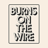 H-Burns - Burns on the Wire '2021