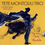 Tete Montoliu Trio - The Man From Barcelona '1991