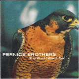 Pernice Brothers - The World Wont End '2001