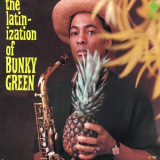 Bunky Green - The Latinization Of Bunky Green 'November, 1966