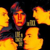 Fixx, The - Live in Concert 1982 '1982 [2018]