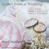 Brad Hatfield - Scenes from a Wedding '2021
