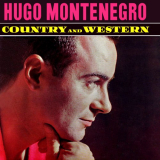 Hugo Montenegro - Country And Western '1963/2021